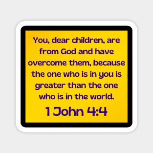 Bible Verse 1 John 4:4 Magnet