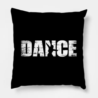 Distressed Dancing For Dancers Pillow