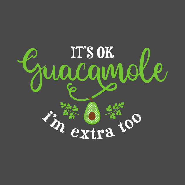 Guac is Extra by ACraigL