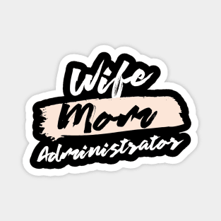 Cute Wife Mom Administrator Gift Idea Magnet