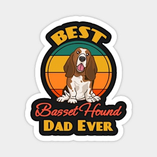 Best Basset Hound Dad Ever Fathers Day Dog puppy Lover Cute Sunser Retro Funny Magnet