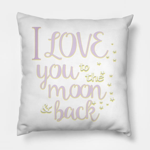 I love You To The Moon & Back Pillow by digitaldoodlers