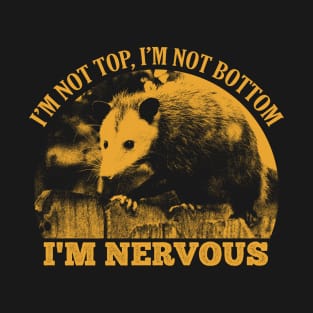 I'm Nervous Opossum T-Shirt