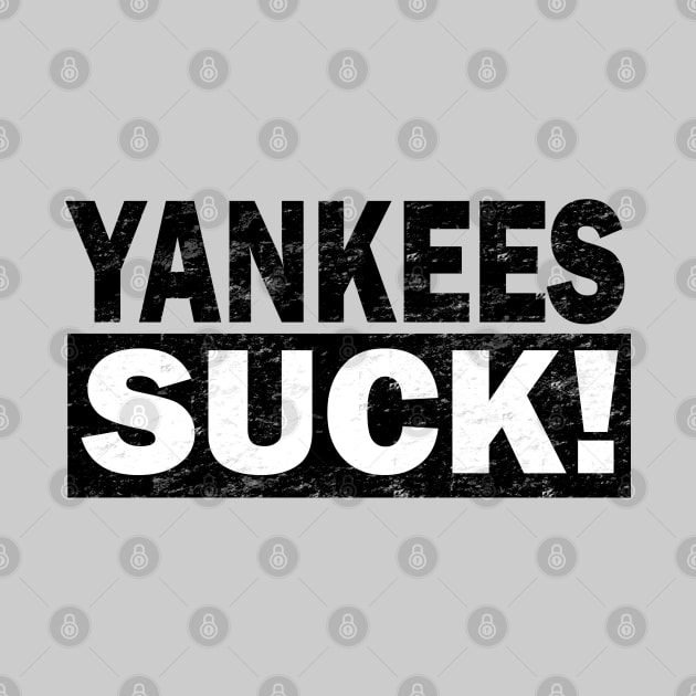 Yankees Suck by TeeCreations