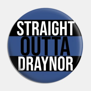 Straight Outta Draynor Pin