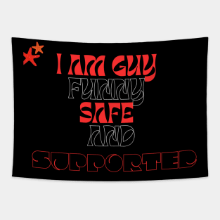 i am a guy  safe and supported Tapestry