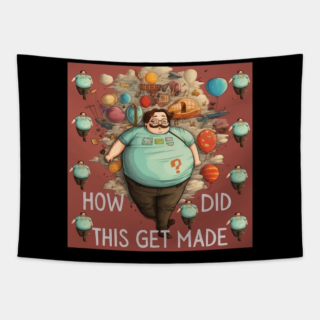 How Did This Get Made Tapestry by FehuMarcinArt