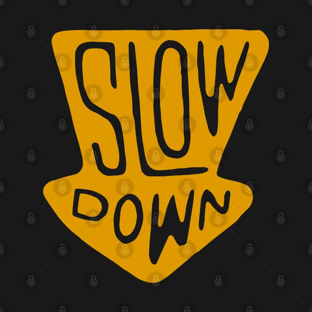 Slow Down by TomCage