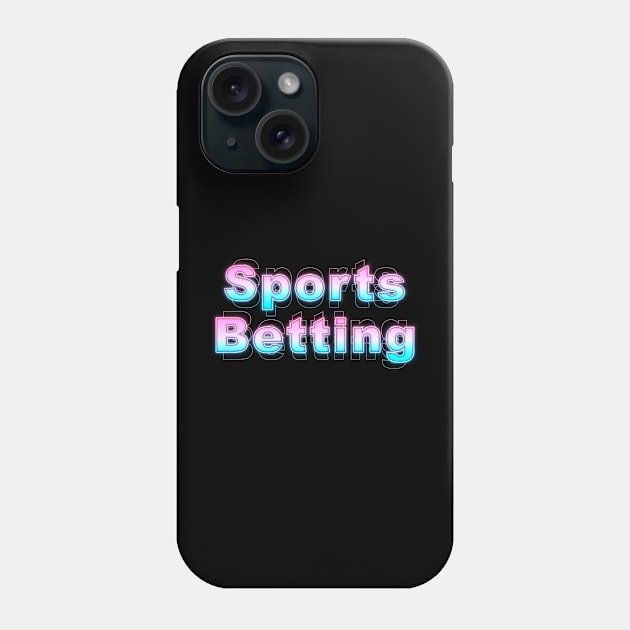 Sports Betting Phone Case by Sanzida Design