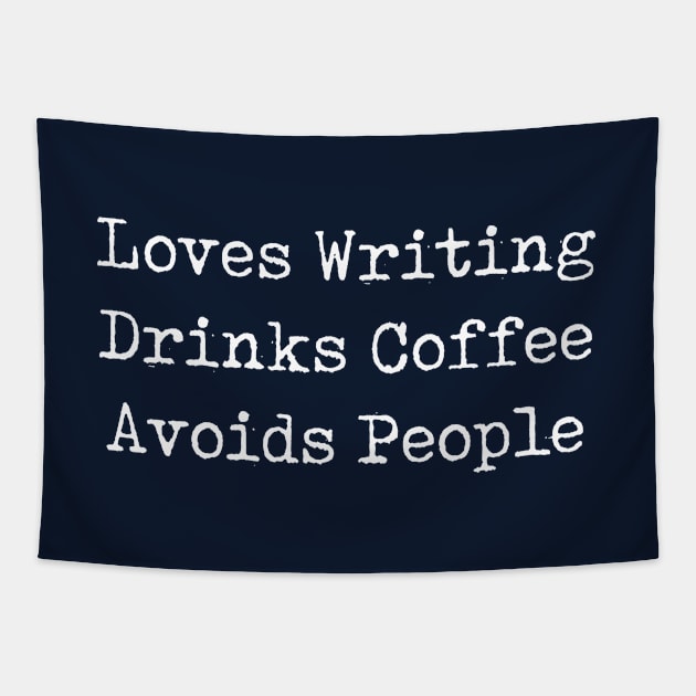 Funny Writer Gift Author Gift Loves Writing Drinks Coffee Avoids People Tapestry by kmcollectible