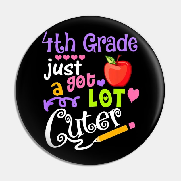 4th Grade Just Got A Lot Cuter Back To School Funny Gift Pin by mlleradrian