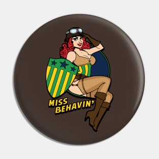 Miss Behavin' Pin