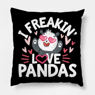 I Freakin Love Panda Pillow