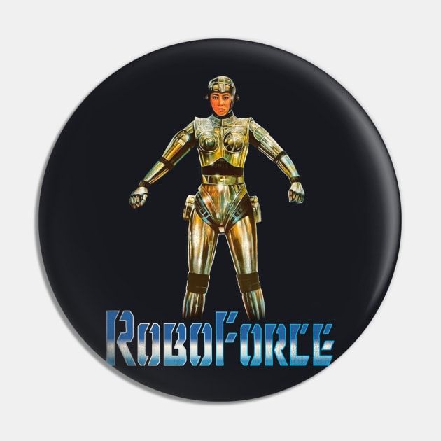 ROBOFORCE (I Love Maria) / Sci Fi Classic Movie Pin by darklordpug