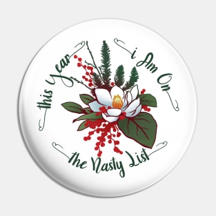 This Year I Am On The Nasty List Pin