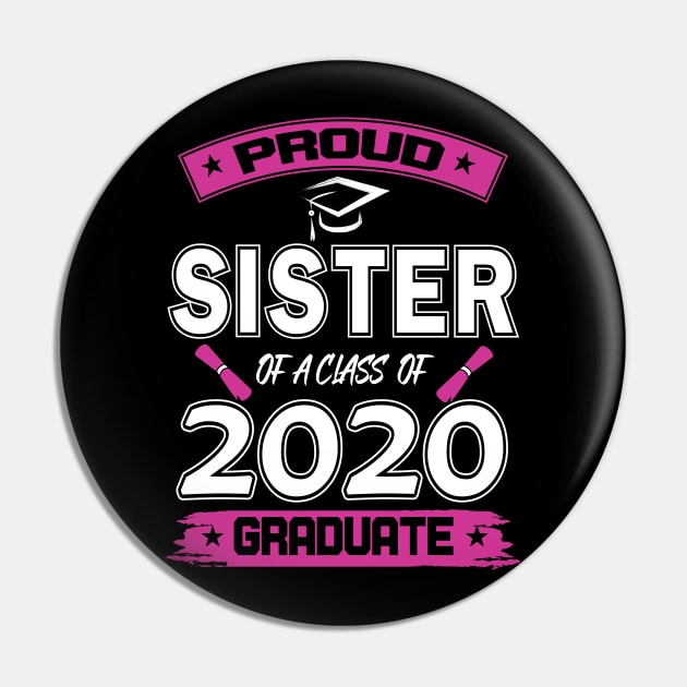 Proud sister of a 2020 graduate- Graduate - Women's Graduation Gifts under 25 for college or high school grad Pin by fcmokhstore