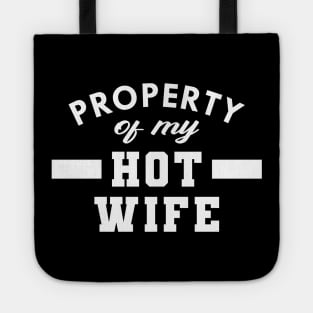 Husband - Property of my hot wife Tote