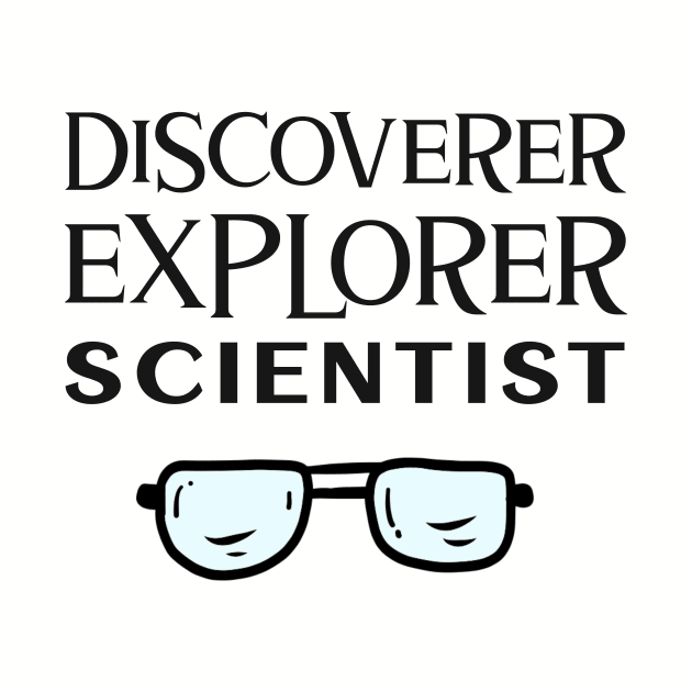 Discoverer Explorer Scientist by Awe Cosmos Store