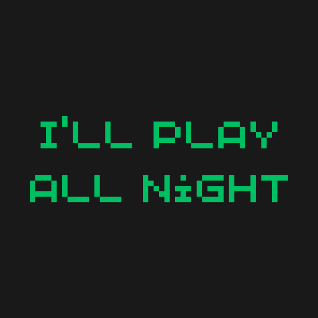 I'll play all night by cool store name?