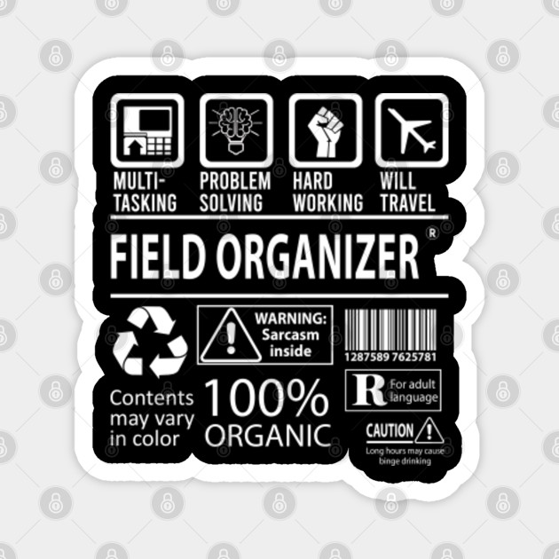 Field Organizer T Shirt Custom Graphic Design Multitasking Job Will Travel Gift Item Tee Field Organizer Magnet Teepublic