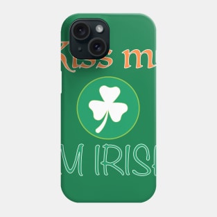 Kiss Me I'm Irish Phone Case