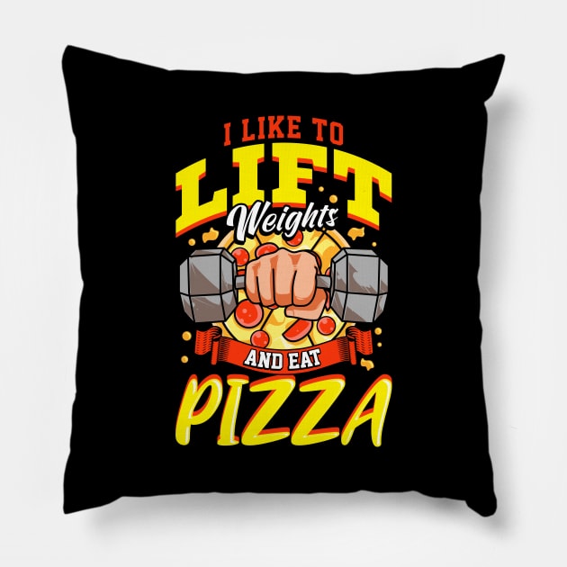 I Like To Lift Weights And Eat Pizza Bodybuilding Pillow by theperfectpresents