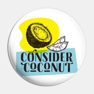 Consider the Coconut Pin
