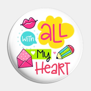 With All My Heart Pin