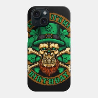 Kiss Me Its My Birthday St Patricks Day Phone Case