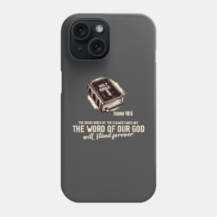 Print Design Christian Isaiah 40:8 the holy bible, the word of God Phone Case