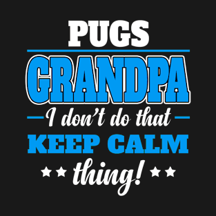 Funny Pit Bull Dad T Shirt Dont Keep Calm PUGS T-Shirt