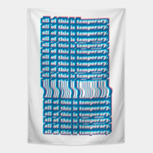 All Of This Is Temporary - Nihilist Statement Design Tapestry