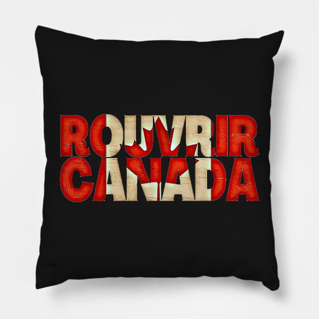 Reopen Canada Flag Typography French Pillow by BubbleMench