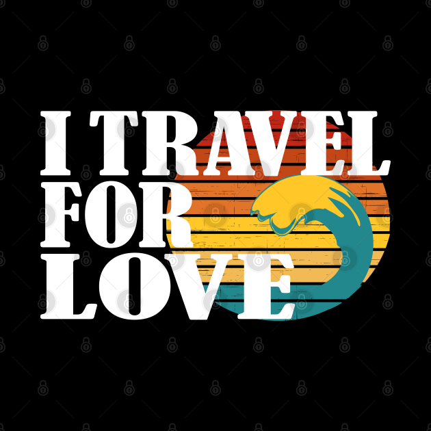 I travel for love. Vintage sunset and wave by alcoshirts