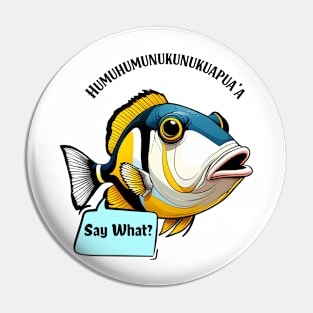 Aloha Vibes: Hawaii State Fish Reef Triggerfish Funny Tee Pin