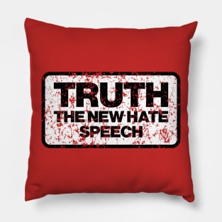 Truth The New Hate Speech Pillow