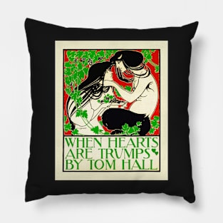 WHEN HEARTS ARE TRUMPS BY TOM HALL Vintage Theater Advertisement Art Poster by Will Bradley Pillow