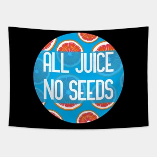 All Juice No Seeds funny vasectomy quote Tapestry