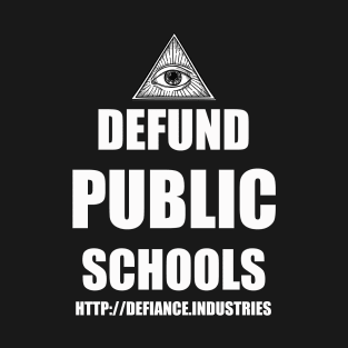 Defund Public Schools T-Shirt