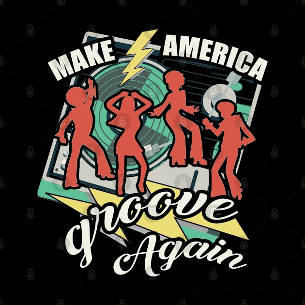 Make America Groove Again T Shirt 1970s Disco Dancers by VogueTime