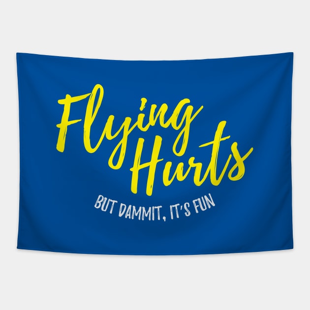 Flying Hurts, But Dammit, It's Fun - Aerialist Tapestry by DnlDesigns