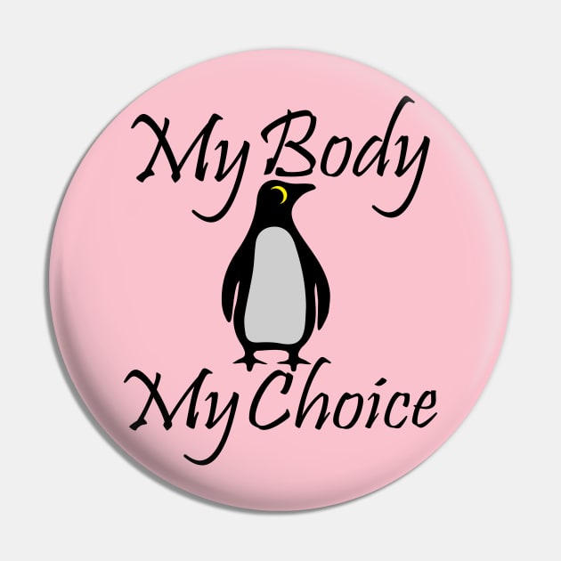 Best design my body my choice lovers Pin by PrisDesign99