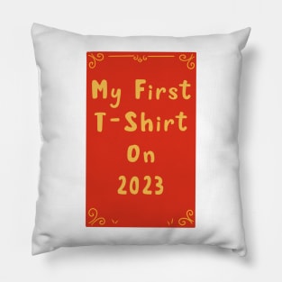 2023 first tshirt must have Pillow