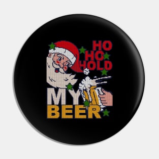 Ho Ho Hold My Beer - knitted effect ugly Christmas Pin