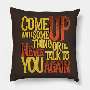 Come Up With Something (yellow/orange) Pillow