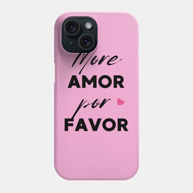 More amor por favor Phone Case by Seraphine