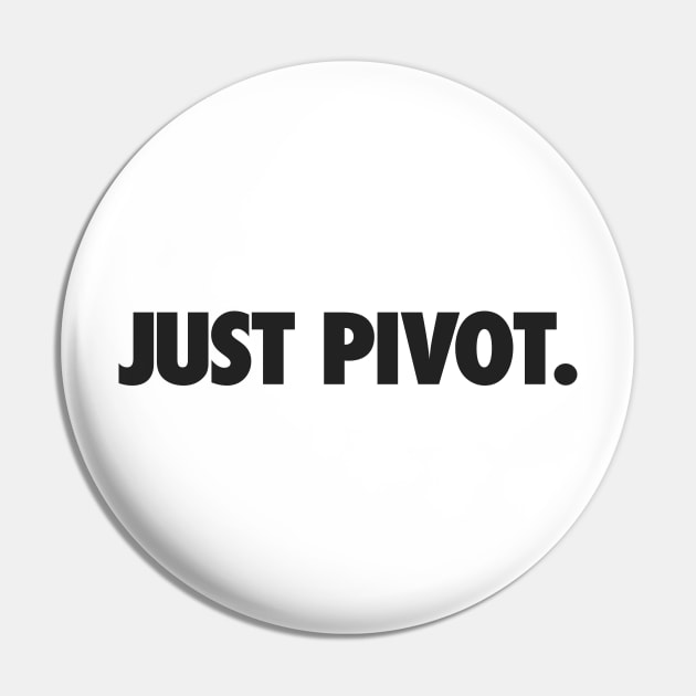 Just Pivot Pin by The Gift Hub