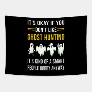 Smart People Hobby Ghost Hunting Hunter Paranormal Tapestry