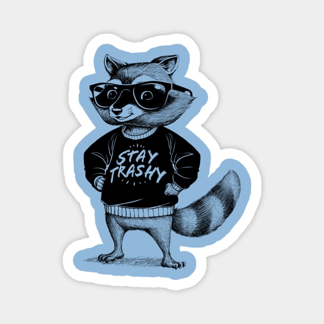 Stay Trashy Raccoon Magnet by Tobe_Fonseca