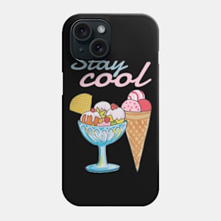 Sweet Ice Cream Stay Cool Phone Case